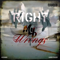 Right My Wrongs (feat. SuboTouch) - Single - A1 GANG