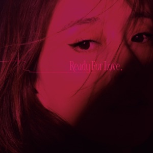Ready For Love (feat. Takahiro Izumikawa) - Single