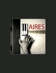 Aires सुनें, म्यूज़िक वीडियो देखें, बायो पढ़ें, दौरे की तारीखें और बहुत कुछ देखें!