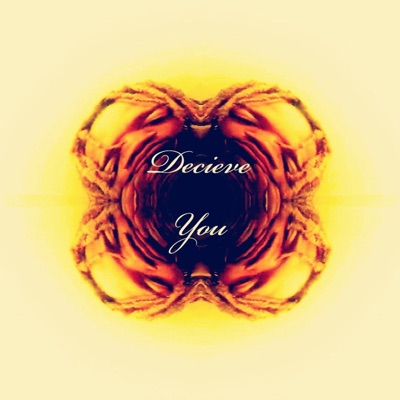 Decieve You - Single