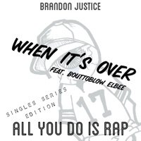 When It's Over (feat. Bouttoblow Elbee) - Single - Brandon Justice