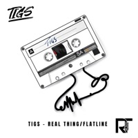Real Thing / Flatline - Single - Tigs