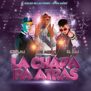 La Chapa Pa Atrás (feat. El Goldo De Las Conec & Nysix Music)