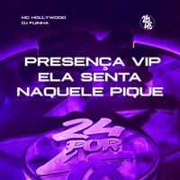 Presença Vip Ela Senta Naquele Pique (feat. MC Hollywood) - Single - DJ Fuinha