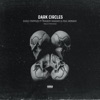 Dark Circles (feat. Easily Crippled, Tragedy Khadafi & Foul Monday) - Single