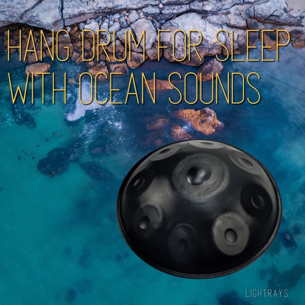 Hang Drum for Sleep with Ocean Sounds