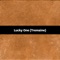 Lucky One (Tremaine) - Songfinch lyrics