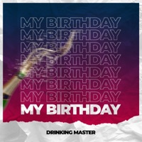 My Birthday - Single - Drinking Master