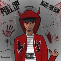 PULL UP, MAKE EM RUN! - Single - Rogsouljah