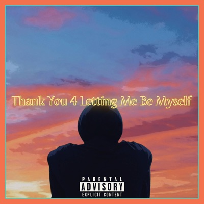Thank You 4 Letting Me Be Myself EP