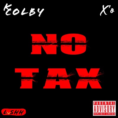 No Tax (feat. X’o) - Single