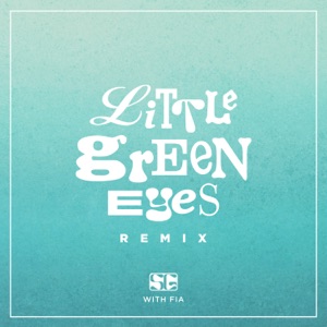 Little Green Eyes (Remix) - Single