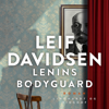 Lenins bodyguard - Leif Davidsen