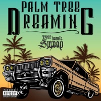 Palm Tree Dreaming - Your Homie Swoop