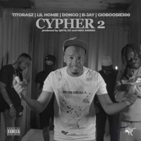 Cypher #2 (feat. B'Jay & GIOBOOSIE300) - Single - TitoRasz, Lil Homie & Dongo