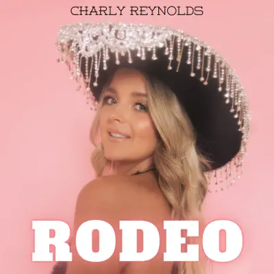 Listen to Rodeo - Single by Charly Reynolds