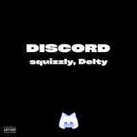 Discord - Single - DELTY & squizzly