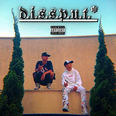 D. I. S. S. P. U. T. * (feat. M0RÔ) - Single