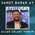 ALLAH VERSİN SELANI