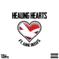 Healing Hearts (feat. Luke Reelfs) - Single - Tru Vers