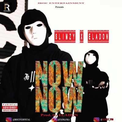 Now Now (feat. Slimzy Eyankanka) - Single