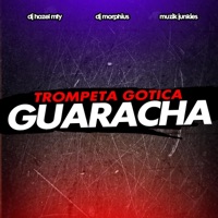 Trompeta Gotica Guaracha - Single - DJ Morphius, Dj Hazel Mty & Muzik Junkies