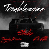 Troublesome (feat. Fli Fetti & Tragedy Monroe) - Single - Stvckz