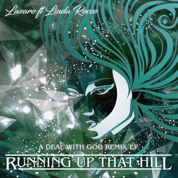 Running up That Hill (feat. Linda Rocco) [A Deal with God Remix EP]