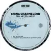 China Charmeleon - Tell Me, Tell Me