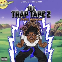 The Trap Tape 2: Still Boomin - Cooli Highh