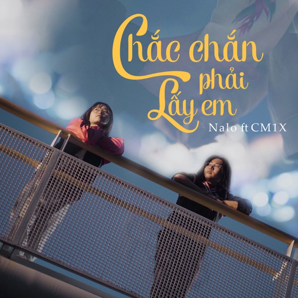 Chắc Chắn Phải Lấy Em (feat. CM1X) - Single