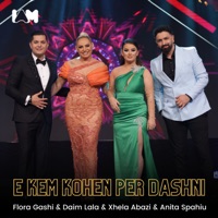 E kem kohen per dashni (feat. Anita Spahiu) - Single - Flora Gashi, Daim Lala & Xhela Abazi