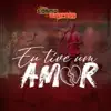 EU TIVE UM AMOR
