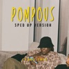 POMPOUS (Sped Up Version) - Single