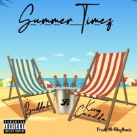 Summer Timez (feat. KingCanada) - Single - Buddah