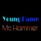 Mc Hammer - Young Dame lyrics