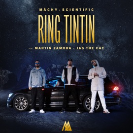Ring Tintin (feat. Jas The Cat & Martin Zamora) Mächy & Scientific