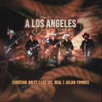 A los Ángeles del Cielo - Single - Christian Arley, Los Del Real & Julian Fimbres