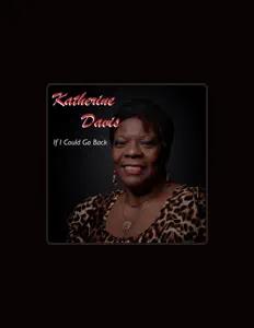 Katherine Davisを聴いたり、ミュージックビデオを鑑賞したり、経歴やツアー日程などを確認したりしましょう！