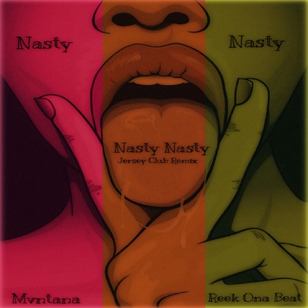 Nasty Nasty (Jersey Club) [feat. Reek Ona Beat] - Single