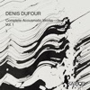 Anne Vauchelet BlindPoint, Op. 183 (2018) Denis Dufour: Complete Acousmatic Works, Vol. 1