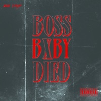 Boss Baby Died - Single - Big Trip