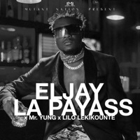 La Payass (feat. Lilo Lekikounte & Mr Yung) - Single - El Jay