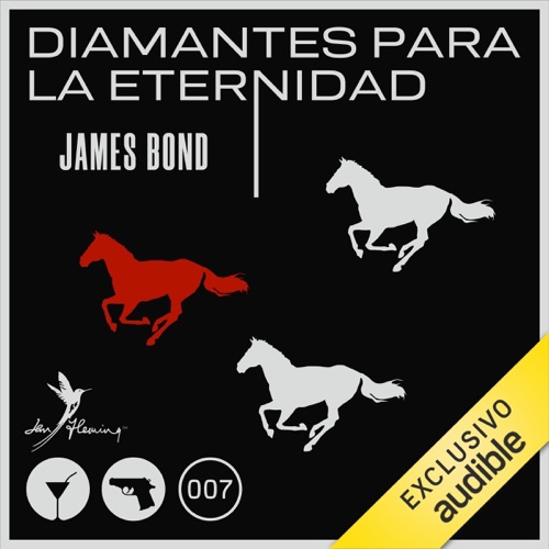 Diamantes para la eternidad [Diamonds Are Forever]: Saga James Bond 4 [James Bond Saga, Book 4] (Unabridged) cover