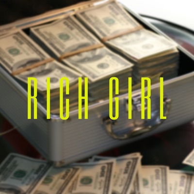 Rich Girl (Radio Edit) [feat. YSS NIGG] - Single