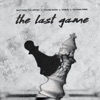 The Last Game (feat. Young Buck, NATHAN KING & CusaX) - Single