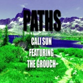 Cali Sun - Paths (feat. The Grouch)