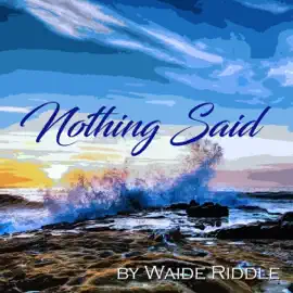 "Nothing Said" (Unabridged)