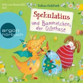 Spekulatius und Bammelchen, der Osterhase - Spekulatius (Ungekürzte Lesung)