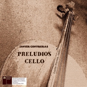 Javier Contreras: Cello Solo - 8 Preludios